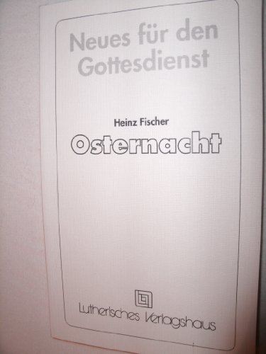 Osternacht. (9783785906477) by Fischer, Heinz