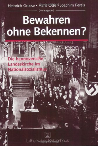 Beispielbild fr Bewahren ohne Bekennen?: Die hannoversche Landeskirche im Nationalsozialismus zum Verkauf von medimops