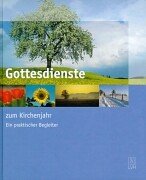 Beispielbild fr Gottesdienst zum Kirchenjahr. Ein praktischer Begleiter zum Verkauf von medimops