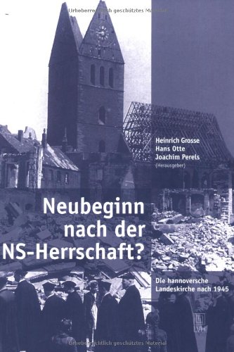 Beispielbild fr Neubeginn nach der NS-Herrschaft ? : Die hannoversche Landeskirche nach 1945 . zum Verkauf von Ganymed - Wissenschaftliches Antiquariat