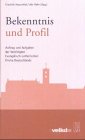 9783785908846: Bekenntnis und Profil. Auftrag und Aufgaben der Vereinigten Evangelisch-Lutherischen Kirche Deutschlands