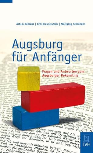 Stock image for Augsburg fr Anfnger. Fragen und Antworten zum Augsburger Bekenntnis for sale by medimops