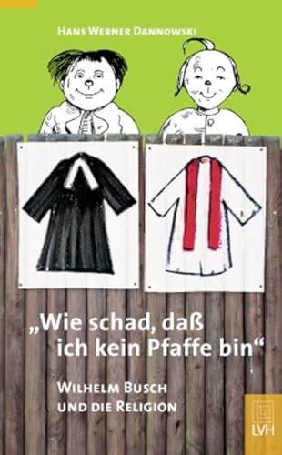 Wie schad', dass ich kein Pfaffe bin (9783785909805) by Hans Werner Dannowski