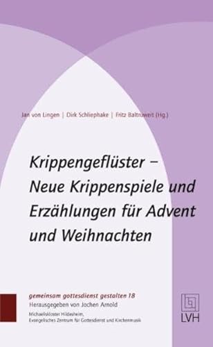 Beispielbild fr Krippengeflster: Neue Krippenspiele und Erzhlungen fr Advent und Weihnachten zum Verkauf von medimops