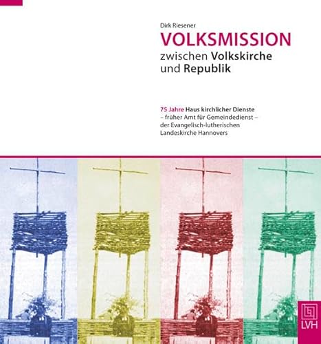 Volksmission zwischen Volkskirche und Republik - Riesener, Dirk