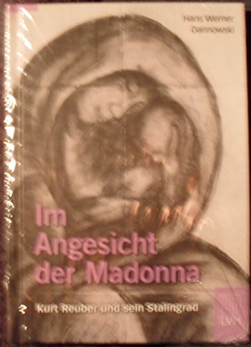 Im Angesicht der Madonna: Kurt Reuber und sein Stalingrad (9783785910894) by Dannowski, Hans-Werner