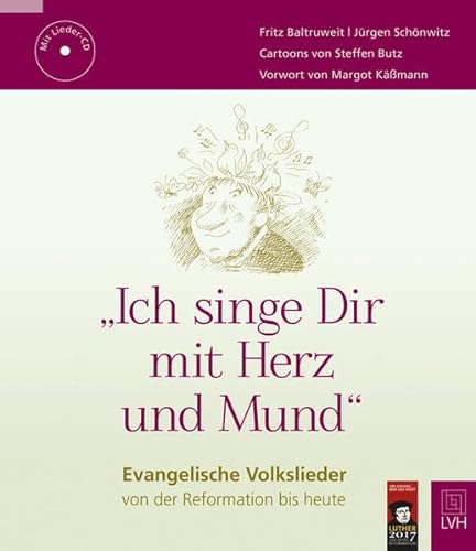 Beispielbild fr Ich singe Dir mit Herz und Mund": Evangelische Volkslieder von der Reformation bis heute zum Verkauf von medimops
