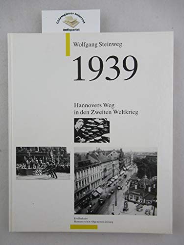 9783786000334: 1939 - Hannover's Weg in den zweiten Weltkrieg