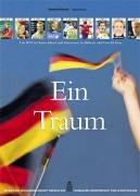 9783786005261: Ein Traum: Die WM 2006 in Deutschland und Hannover in Bildern und Geschichten aus dem WM-Journal