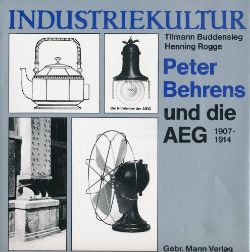 Beispielbild fr Industriekultur. Peter Behrens und die AEG 1907 - 1914. zum Verkauf von Antiquariat & Verlag Jenior