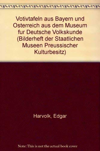 9783786111726: Votivtafeln aus Bayern und sterreich aus dem Museum fr Deutsche Volkskunde.
