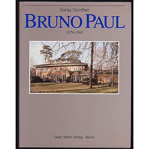 Bruno Paul, 1874-1968 (German Edition) (9783786112181) by GuÌˆnther, Sonja