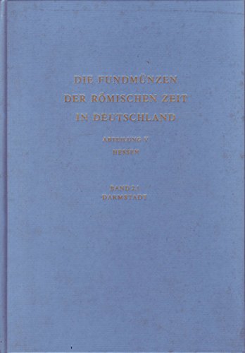 Beispielbild fr Die Fundmnzen der rmischen Zeit in Deutschland - Abteilung V: Hessen - Band 2/1, Darmstadt zum Verkauf von CSG Onlinebuch GMBH