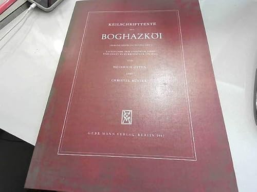 KEILSCHRIFTTEXTE AUS BOGHAZKOEI. - Otten, Heinrich; Ruster, Christel