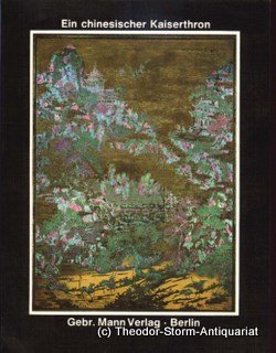 Stock image for Ein chinesischer Kaiserthron - Die Pfirsiche der Unsterblichkeit. for sale by Buchhandlung&Antiquariat Arnold Pascher