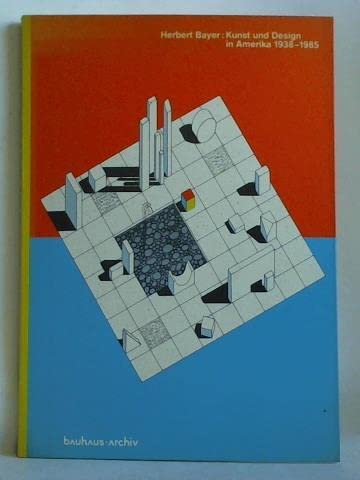 Beispielbild fr Herbert Bayer, Kunst und Design in Amerika 1938-1985 (German Edition) zum Verkauf von Versandantiquariat Felix Mcke