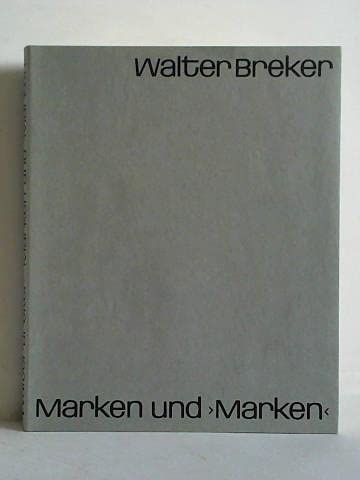 Beispielbild fr Walter Breker. Marken und `Marken`. Walter Breker und die Gebrauchsgrafik 1904-1980. zum Verkauf von Antiquariat am Roacker