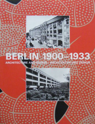 Beispielbild fr Berlin 1900 - 1933. Architektur und Design. ( Text in deutscher und englischer Sprache) zum Verkauf von medimops