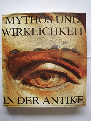 Mythos und Wirklichkeit in der Antike.