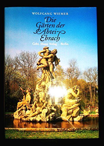 Die Gärten der Abtei Ebrach. - Wiemer, Wolfgang