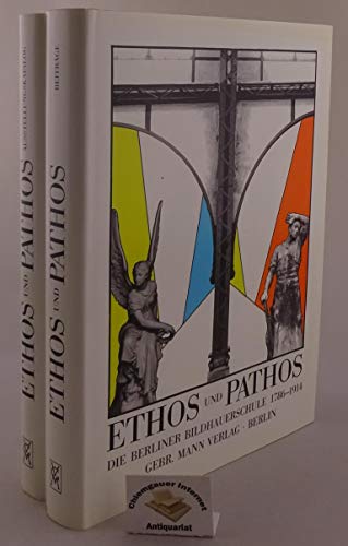 9783786115977: Ethos und Pathos: Die Berliner Bildhauerschule 1786-1914