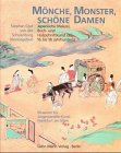 Mönche, Monster, schöne Damen. Japanische Malerei, Buch- und Holzschnittkunst des 16. bis 18. Jah...