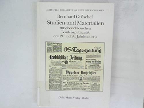 9783786116981: Studien und Materialien zur oberschlesischen Tendenzpublizistik des 19. und 20. Jahrhunderts (Schriften der Stiftung Haus Oberschlesien) (German Edition)