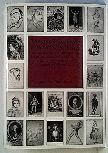 Beispielbild fr Theaterhistorische Portrtgraphik. ein Katalog aus den Bestnden der Theaterwissenschaftlichen Sammlung der Universitt zu Kln. zum Verkauf von Neusser Buch & Kunst Antiquariat