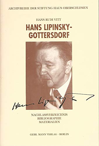 9783786117445: Hans Lipinsky-Gottersdorf: Nachlassverzeichnis, Bibliographie, Materialien (Archive der Stiftung Haus Oberschlesien)