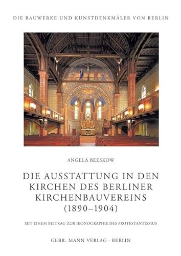 Die Ausstattung in den Kirchen des Berliner Kirchenbauvereins (1890-1905) - Beeskow, Angela