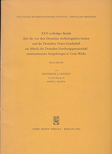 Ausgrabungen in Uruk-Warka. 25. Vorläufiger Bericht über die von dem Deutschen Archäologischen Institut aus Mitteln der Deutschen Forschungsgemeinschaft unternommenen Ausgrabungen in Uruk-Warka 1968 und 1969. Mit einem Beitrag von Hans J. Nissen. - Lenzen, Heinrich J.