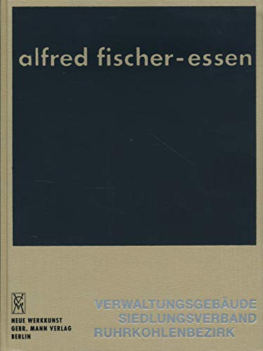 Stock image for Alfred Fischer - Essen : Verwaltungsgebude Ruhrsiedlungsverband Essen for sale by Buchpark