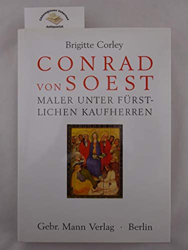 Stock image for Conrad von Soest: maler unter frstlichen Kaufherren for sale by Thomas Emig