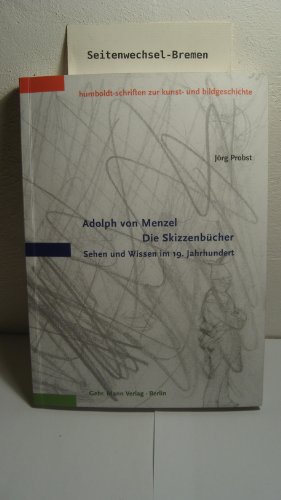 Beispielbild fr Adolph von Menzel - Die Skizzenbcher: Sehen und Wissen im 19. Jahrhundert Kunst Musik Theater Malerei Plastik 19. Jahrhundert Adolph von Menzel Knstler Bildende Kunst Knste Bildende Knste Menzel, Adolph von Skizzenbuch Skizzenbuecher Jrg Probst Kunsthistoriker Kurator In seinen Skizzenbchern sammelte Adolph von Menzel daheim oder auf der Strae, im Gasthaus oder im Museum, in Berlin oder auf Reisen zahllose Studien. Dabei verfgte der Alles-Zeichner ber sehr unterschiedliche Beobachtungstechniken, die der Autor ermittelt und in die Wissenschaftsgeschichte eingeordnet hat. Zum 100. Todestag Adolph von Menzels am 9. Februar 2005 liegt nun erstmals eine einfhrende berblicksdarstellung zur Bildwelt in Menzels Skizzenbchern vor. Dabei entsteht auch ein besonderes Portrt des Alles-Zeichners, denn seine Skizzenbcher waren ihm tglicher Begleiter. Beim Ankauf seines Nachlasses gelangten ber 4000 Bltter eher als Geschenk und Zugabe in den Besitz der Berliner Nationalgalerie. Der zum Verkauf von BUCHSERVICE / ANTIQUARIAT Lars Lutzer