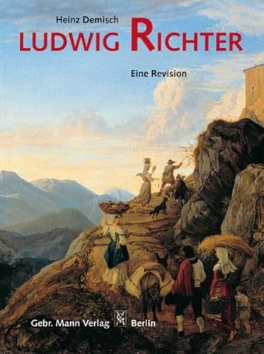 9783786124658: Ludwig Richter 1803-1884: Eine Revision