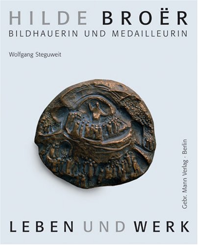 9783786124900: Hilde Broer. Bildhauerin und Medailleurin. Leben und Werk