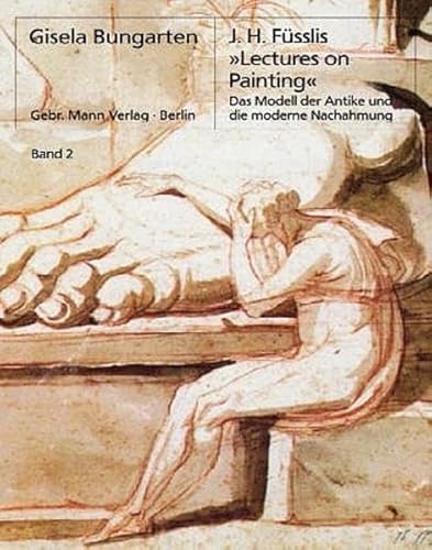 9783786125143: Johann Heinrich Fsslis Lectures on Painting. Das Modell der Antike und die moderne Nachahmung: 2 Bnde