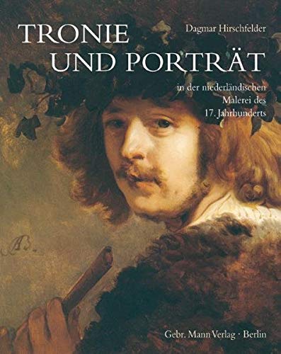 9783786125679: Tronie und Portrt in der niederlndischen Malerei des 17. Jahrhunderts