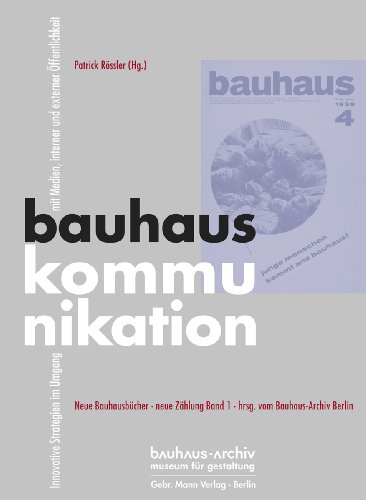 9783786126065: bauhauskommunikation: Innovative Strategien im Umgang mit Medien, interner und externer ffentlichkeit. Bauhausjahr 2009