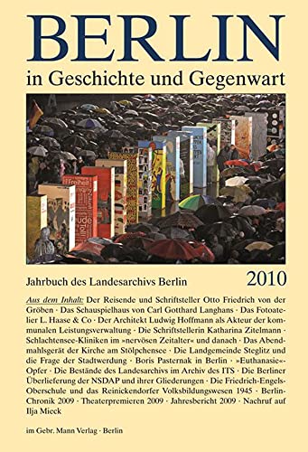 Stock image for Berlin in Geschichte und Gegenwart: Jahrbuch des Landesarchivs Berlin 2010 for sale by medimops