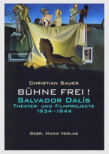 9783786127352: Bhne frei! Salvador Dals Theater- und Filmprojekte 1934 -1944