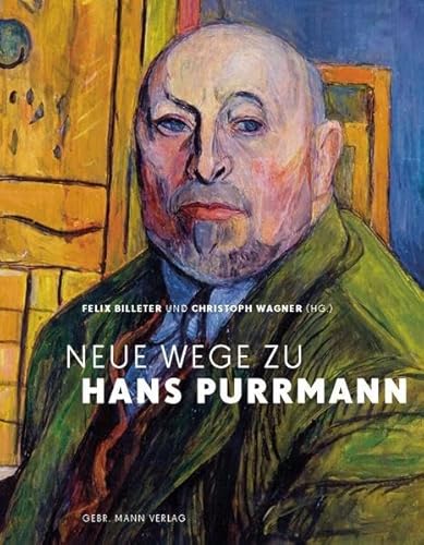 9783786127765: Neue Wege Zu Hans Purrmann