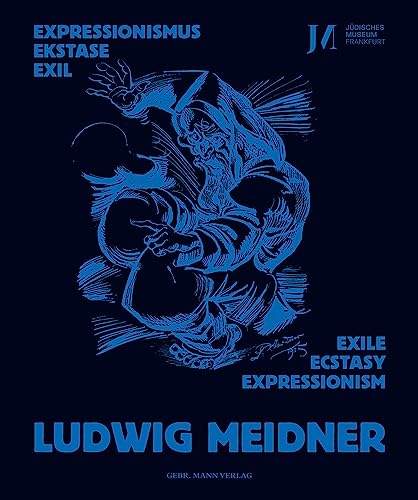 Beispielbild fr Ludwig Meidner: Expressionism, Ecstasy, Exile (German Edition) Riedel, Erik and Wenzel, Mirjam zum Verkauf von The Compleat Scholar