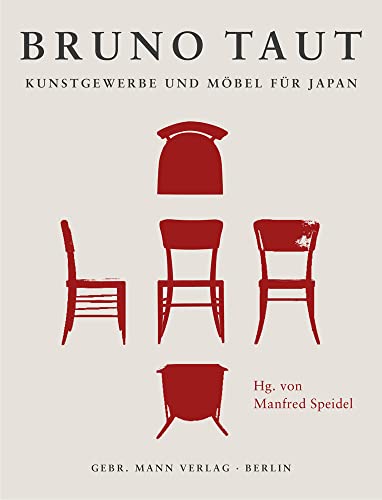 Stock image for Bruno Taut. Kunstgewerbe und M?bel f|r Japan for sale by ISD LLC