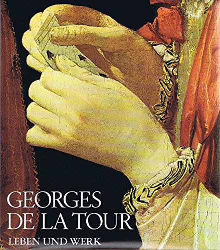 Georges de la Tour (dt.). Leben und Werk.