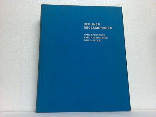 Stock image for Sammlung Brohan Berliner Secessionisten: Hans Baluschek, Karl Hagemeister, Willy Jaekel Und Andere (sammlung Karl H. Brohan Berlin) German Edition Brohan Collection Berlin Secessionists for sale by Uprights