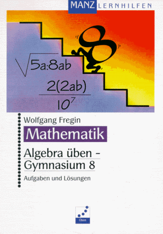 Beispielbild fr Algebra ben, Gymnasium, 8. Schuljahr zum Verkauf von medimops