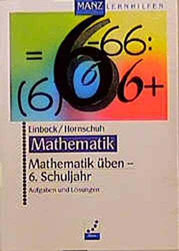 Stock image for Mathematik ben - 6. Schuljahr. Aufgaben und Lsungen, for sale by CSG Onlinebuch GMBH