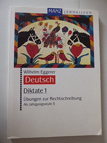 Beispielbild fr Deutsch. Diktate 1. bungen zur Rechtschreibung. Ab Jahrgangsstife 5. MANZ Lernhilfen. Softcover zum Verkauf von Deichkieker Bcherkiste