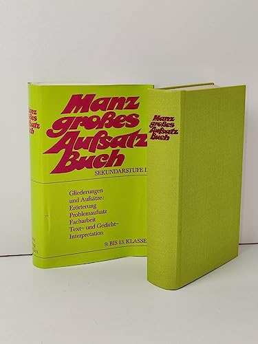 Stock image for Manz groes Aufsatzbuch, Bd.2, 9. bis 13. Jahrgangsstufe, Sekundarstufe II for sale by medimops